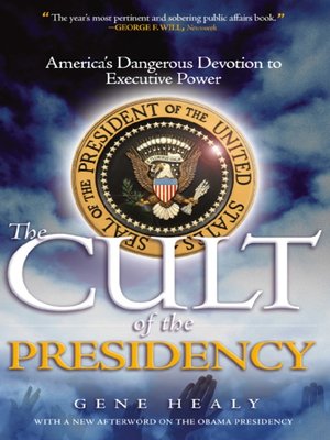 cover image of The Cult of the Presidency - Updated with a new afterword on the Obama presidency